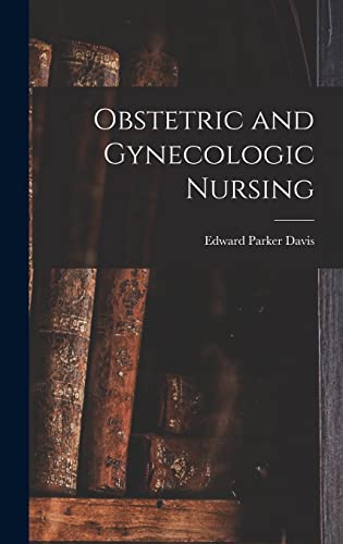 Obstetric and Gynecologic Nursing