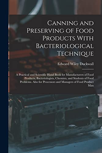 Canning and Preserving of Food Products With Bacteriological Technique