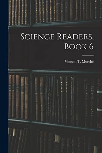 Science Readers, Book 6