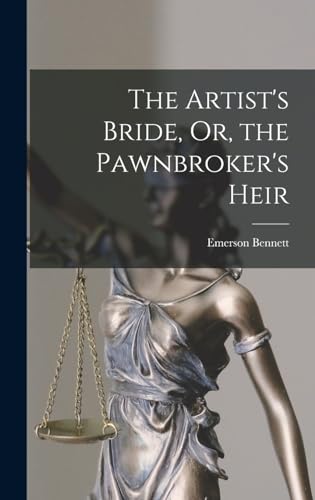 The Artist's Bride, Or, the Pawnbroker's Heir