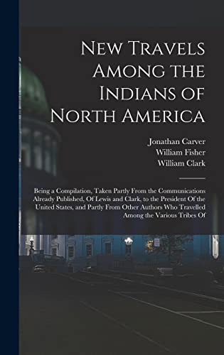 New Travels Among the Indians of North America