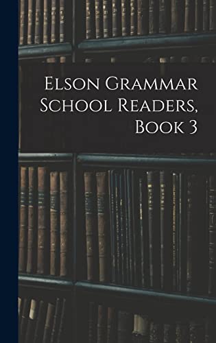 Elson Grammar School Readers, Book 3