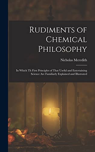 Rudiments of Chemical Philosophy
