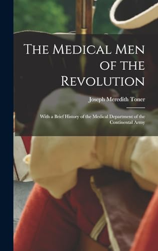 The Medical Men of the Revolution