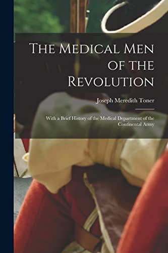 The Medical Men of the Revolution