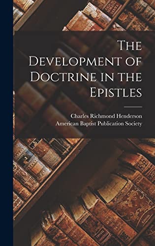 The Development of Doctrine in the Epistles