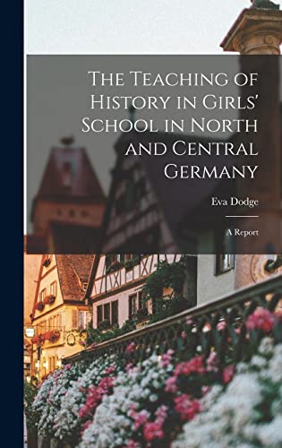 The Teaching of History in Girls' School in North and Central Germany