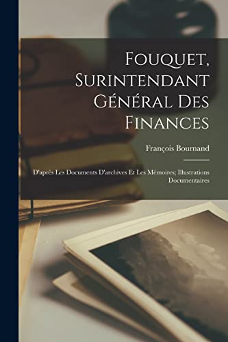 Fouquet, Surintendant Général Des Finances