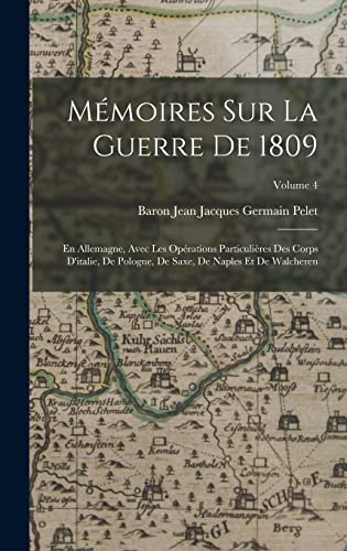 Mémoires Sur La Guerre De 1809