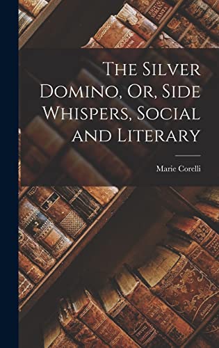 The Silver Domino, Or, Side Whispers, Social and Literary