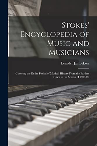 Stokes' Encyclopedia of Music and Musicians