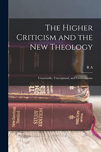 The Higher Criticism and the new Theology