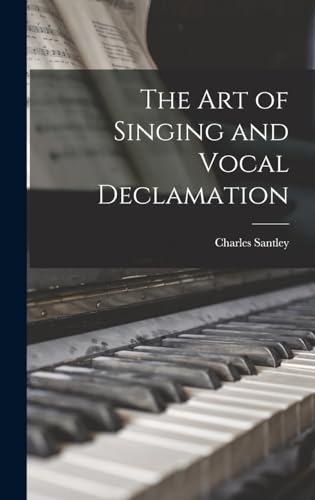 The art of Singing and Vocal Declamation