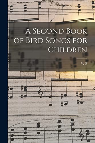A Second Book of Bird Songs for Children