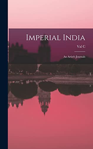 Imperial India; an Artist's Journals