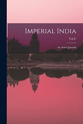 Imperial India; an Artist's Journals