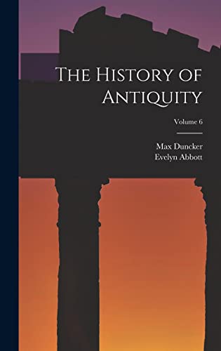 The History of Antiquity; Volume 6
