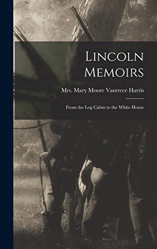 Lincoln Memoirs