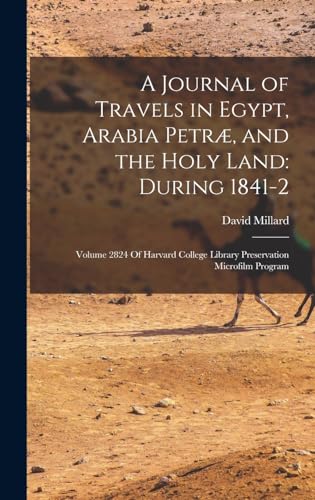 A Journal of Travels in Egypt, Arabia Petræ, and the Holy Land