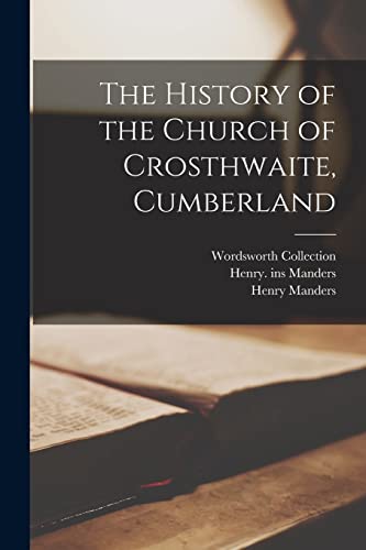The History of the Church of Crosthwaite, Cumberland