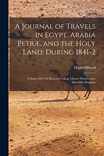 A Journal of Travels in Egypt, Arabia Petræ, and the Holy Land