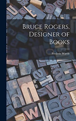Bruce Rogers, Designer of Books