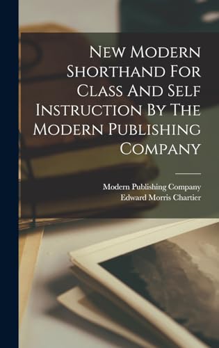 New Modern Shorthand For Class And Self Instruction By The Modern Publishing Company