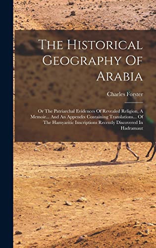 The Historical Geography Of Arabia