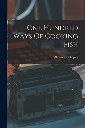One Hundred Ways Of Cooking Fish