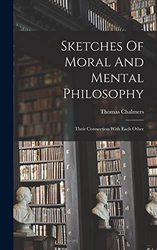 Sketches Of Moral And Mental Philosophy