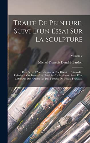 Traité De Peinture, Suivi D'un Essai Sur La Sculpture