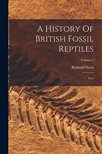 A History Of British Fossil Reptiles