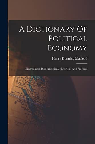 A Dictionary Of Political Economy