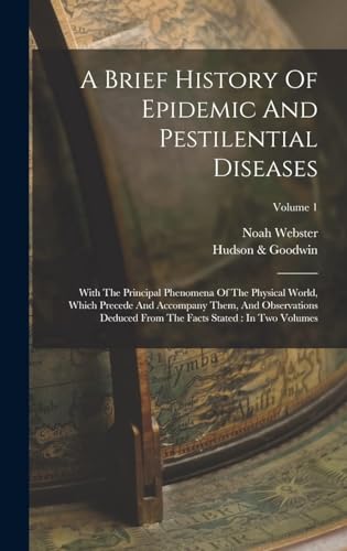 A Brief History Of Epidemic And Pestilential Diseases