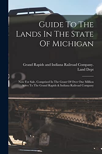Guide To The Lands In The State Of Michigan