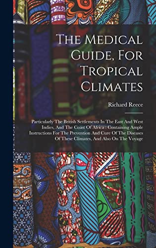 The Medical Guide, For Tropical Climates