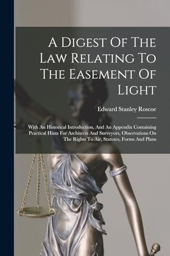 A Digest Of The Law Relating To The Easement Of Light