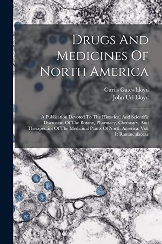 Drugs And Medicines Of North America