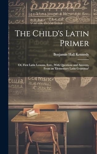 The Child's Latin Primer