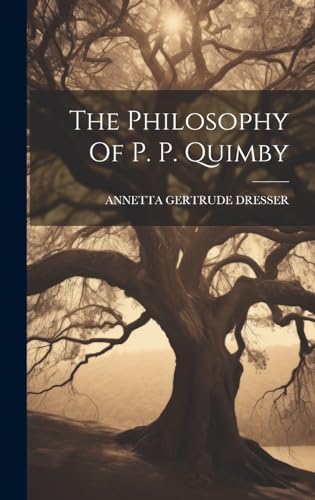 The Philosophy Of P. P. Quimby
