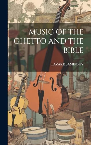 MUSIC OF THE GHETTO AND THE BIBLE
