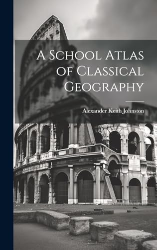 A School Atlas of Classical Geography