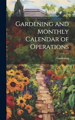 Gardening and Monthly Calendar of Operations