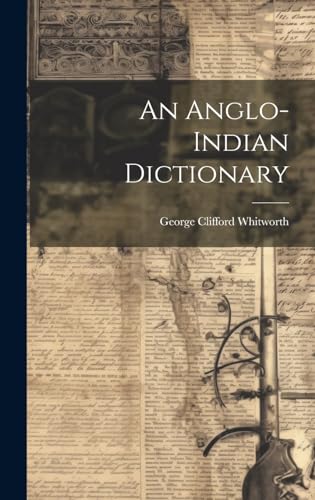 An Anglo-indian Dictionary
