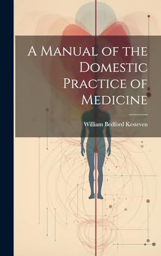 A Manual of the Domestic Practice of Medicine