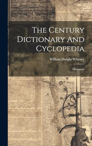 The Century Dictionary And Cyclopedia