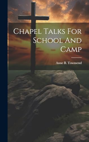 Chapel Talks For School And Camp