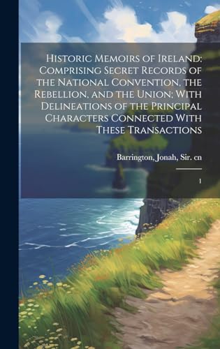 Historic Memoirs of Ireland
