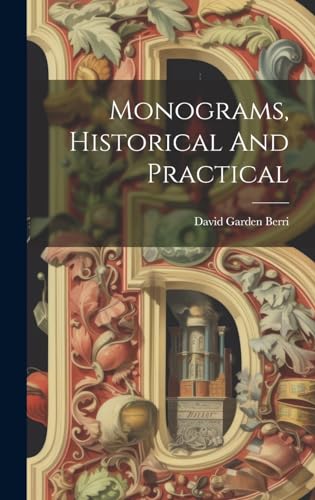 Monograms, Historical And Practical