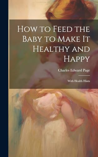 How to Feed the Baby to Make It Healthy and Happy